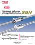 SBN. High speed ball screw with caged ball technology NEW. Caged Ball Technology. High speed specification