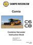 Comia. Combine Harvester Instruction Book. Sampo Rosenlew Ltd P. O. Box 50 FIN PORI FINLAND /2018 Englanti