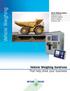 Vehicle Weighing. Vehicle Weighing Solutions. That help drive your business. Vehicle Weighing Solutions