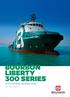 BOURBON LIBERTY 300 SERIES. Anchor Handling Tug Supply Vessel. DP2-85 t Bollard Pull