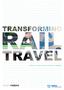 TRANSFORMING RAIL TRAVEL - TRANSFORMING RAIL TRAVEL - TRANSFORMING RAIL TRAVEL - TRANSFORMING