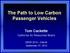 The Path to Low Carbon Passenger Vehicles