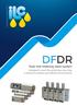lubrication systems DFDR Dual-line metering valve system Designed to work the whole day, every day in extreme condition and difficult environments