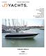 JD Yachts 80 The Esplanade Weymouth Dorset United Kingdom DT4 7AA Tel: +44 (0) FAIRLINE TARGA 34 GBP 99,950 INC TAX