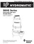 SKHS Series Submersible High Head Sewage Ejector Available Horsepower: 1/2, 1, 1-1/2, 2