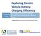Exploring Electric Vehicle Battery Charging Efficiency
