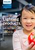 Lighting products, brightening faces