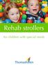 Rehab strollers. for children with special needs