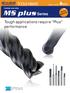 TOOLS NEWS. Tough applications require ''Plus'' performance. Series. Series Expansion. Carbide end mills MS plus B205G