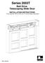 Series 2003T. Belt Drive Telescoping Slide Door INSTALLATION INSTRUCTIONS. To be used with H210 C2150 Ver.10 Control Setup Instructions
