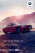 The Ultimate Driving Machine THE NEW BMW Z4. PRICE LIST. LAUNCHING MARCH BMW EFFICIENTDYNAMICS. LESS EMISSIONS. MORE DRIVING PLEASURE.