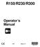 R150/R230/R300. Operator s Manual. Issue CMW