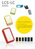 LCS LC SERIES PRODUCT INFORMATION. Hand held plastic case. 6 sizes, 7 types of Battery compartments, and 12 color combinations of a case and cover