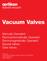 Vacuum Valves. Manually Operated Electropneumatically Operated Electromagnetically Operated Special Valves Gate Valves