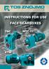INSTRUCTIONS FOR USE FACE GEARBOXES