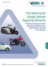 The Motorcycle Single Vehicle Approval Scheme