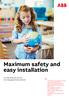 Maximum safety and easy installation
