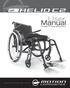 User Manual. User Manual. Ultralight Folding Wheelchairs a.10-HELIO C2 USER MANUAL SOMETHING HAD TO BE DONE. WE DID IT