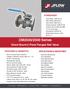 DM2500/2500 Series. Direct Mount 2 Piece Flanged Ball Valve STANDARDS FEATURES & BENEFITS APPLICATIONS & INDUSTRIES