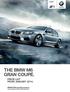 The BMW M6 Gran Coupé. The Ultimate Driving Machine THE BMW M6 GRAN COUPÉ. PRICE LIST. FROM JANUARY 2014.