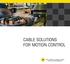 CABLE SOLUTIONS FOR MOTION CONTROL