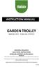 INSTRUCTION MANUAL GARDEN TROLLEY. Model No: THGT -- Product No: