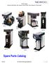 Spare Parts Catalog. ACE Series Automatic Coffee Brewer: Glass Decanter, Thermal Carafe, Thermal Dispenser, & Thermal Airpot ACE-LP ACE-TC ACE-TD