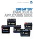 2008 BATTERY CATALOGUE & APPLICATION GUIDE