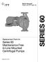 Bell & Gossett Parts List CP-106F-PL. Replacement Parts for. Series 60 Maintenance Free In-Line Mounted Centrifugal Pumps