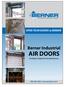 Open Your Doors to Berner. Berner Industrial. The Nation s Original Air Door Manufacturer