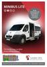 MINIBUS LITE. The minibus you can drive on an ordinary licence* Now available in